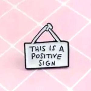 POSITIVE SIGN Enamel pin